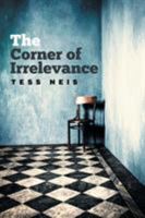 The Corner of Irrelevance 1503509214 Book Cover