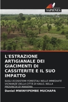 L'Estrazione Artigianale Dei Giacimenti Di Cassiterite E Il Suo Impatto 6206234630 Book Cover