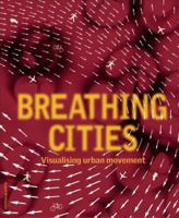Breathing Cities: the Architecture of Movement 3764362367 Book Cover