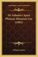 De Infinitivi Apud Plinium Minorem Usu (1902) 1160391483 Book Cover