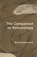 The Companion to Volcanology 1776922883 Book Cover