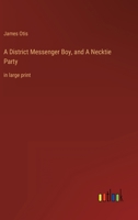 A District Messenger Boy and a Necktie Party 1517568919 Book Cover