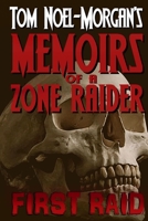 First Raid: Memoirs of a Zone Raider 1494253259 Book Cover