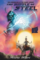 Chronicles of the Silent Knight: Riddle of Steel B0C2S6Q9C8 Book Cover