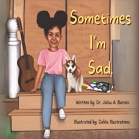 Sometimes I'm Sad B0BD2XP2VR Book Cover