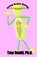 Being Better Beings: For Personal, Social, and Global Peace 1988351022 Book Cover