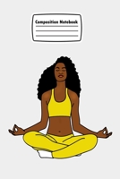 Composition Notebook: Afro Woman Meditation, Black Girl, 6x9 inches, 120 Blank Lined Pages, 1706226535 Book Cover