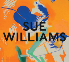 Sue Williams: What Now 3753309869 Book Cover