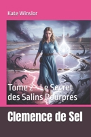 Clemence de Sel: Tome 2 - Le Secret des Salins Pourpres (Clémence de Sel) (French Edition) B0F9TVFKXS Book Cover