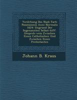 Verdr Hung Des Nudi Facti Possessionis Anni Normalis 1624: Ungrund Der Sogenannten Selbst-H Lff. Gespr Ch-Weis Zwischen Einen Catholischen Und Zwischen Einen Protestanten 128800933X Book Cover