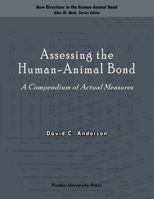 Assessing the Human-Animal Bond: A Compendium of Actual Measures (New Directions in the Human-Animal Bond) 1557534241 Book Cover