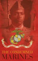 The Condemned Marines 1640276130 Book Cover