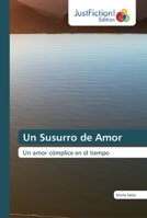 Un Susurro de Amor: Un amor cómplice en el tiempo 620011255X Book Cover