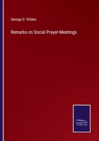 Remarks on Social Prayer-Meetings 337515626X Book Cover