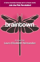 Braintown 0578438712 Book Cover