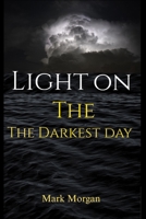 Light On The Darkest Day B0FQK6HX91 Book Cover
