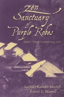 Zen Sanctuary of Purple Robes: Japan's Tokeiji Convent Since 1285 0791468283 Book Cover