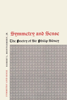 Symmetry and Sense: The Poetry of Sir Philip Sidney 0292741464 Book Cover