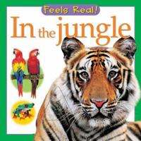 In the Jungle (Feels Real!) 0764159496 Book Cover