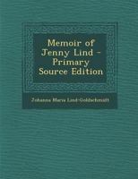 Memoir of Jenny Lind 1017689210 Book Cover