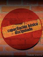 Manual de Capacitacion Basica de Discipulado (English: Basic Training Manual for Discipleship) 1563445034 Book Cover