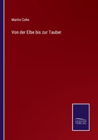 Von der Elbe bis zur Tauber 3375062885 Book Cover