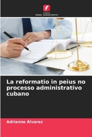 La reformatio in peius no processo administrativo cubano (Portuguese Edition) 6206949451 Book Cover