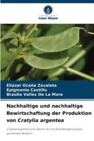 Nachhaltige und nachhaltige Bewirtschaftung der Produktion von Cratylia argentea (German Edition) 6138381335 Book Cover