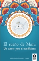 El sueño de Mimi: Un cuento para el mindfulness 8416994986 Book Cover