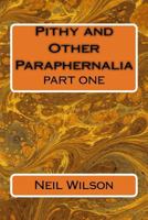 Pithy and Other Paraphernalia 1523798394 Book Cover