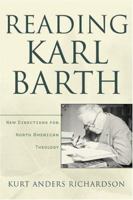 Reading Karl Barth: New Directions for North American Theology 0801027292 Book Cover