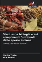 Studi sulla biologia e sui componenti funzionali delle spezie indiane (Italian Edition) 6208141591 Book Cover