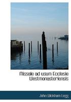 Missale ad Usum Ecclesie Westmonasteriensis 102204995X Book Cover