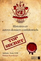 Histoires & Autres Dossiers Confidentiels: Ad�la�de: Tome XVII B07579Y589 Book Cover