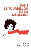 Dans le tourbillon de la médecine (French Edition) B0CTMDPYK2 Book Cover