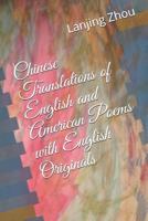 Chinese Translations of English and American Poems with English Originals 1790616328 Book Cover