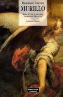 Bartolomé Esteban Murillo: The Spanish Master of the 17th Century 1859950442 Book Cover