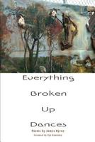 Everything Broken Up Dances 1936797666 Book Cover