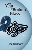 The Year of Broken Glass 0889712522 Book Cover