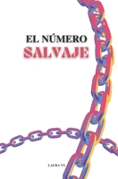 El Número Salvaje: Novela de ficción distópica, acción y aventuras, oscura B0BW36MFW2 Book Cover