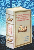 Crítica literaria con procedimientos de estilística computacional B08NQMMDQQ Book Cover