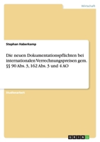 Die neuen Dokumentationspflichten bei internationalen Verrechnungspreisen gem. §§ 90 Abs. 3, 162 Abs. 3 und 4 AO 3638762718 Book Cover
