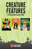 Creature Features: Three Plays 0692642870 Book Cover