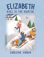 Elizabeth Goes to the Hospital 0228831172 Book Cover