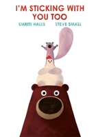 I'm Sticking With You Too 1471193209 Book Cover