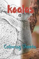 Koala Coloring Sheets: 30 Koala drawings,coloring sheets adults relaxation, coloring book for kids, for girls, volume 1 1797822632 Book Cover