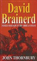 David Brainerd - Pioneer Missionary to the American Indians 0852343485 Book Cover