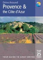 Drive Around Provence & the Cote d'Azur: Your guide to great drives (Drive Around - Thomas Cook) 1841577820 Book Cover
