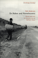 On Hobos and Homelessness (Heritage of Sociology Series) 0226019675 Book Cover