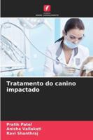 Tratamento do canino impactado 6209349641 Book Cover